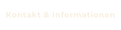 Kontakt & Informationen